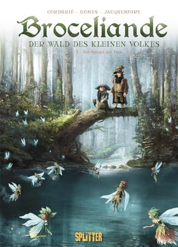 Broceliande. Band 5: Der Spiegel der Feen (Broceliande: Der Wald des kleinen Volkes) von Splitter Verlag