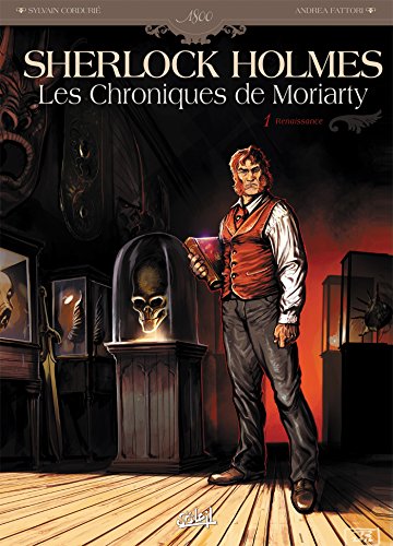 Sherlock Holmes - Les Chroniques de Moriarty T01: Renaissance von SOLEIL