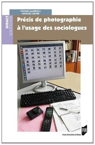 Précis de photographie à l'usage des sociologues von PU Rennes