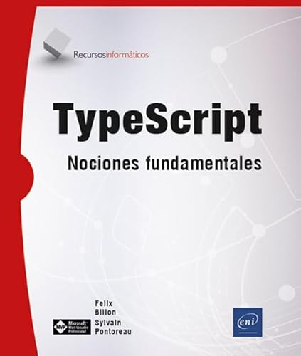 TypeScript: Nociones Fundamentales (Recursos Informáticos) von Ediciones ENI