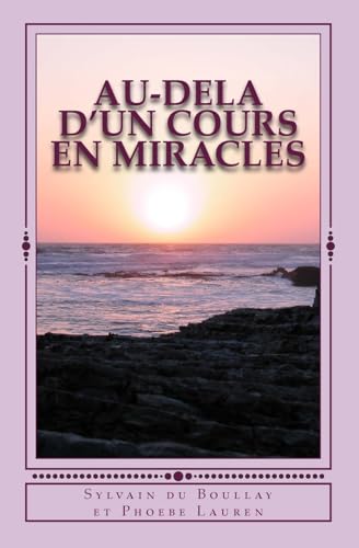 Au-dela d'un Cours en Miracles von CREATESPACE