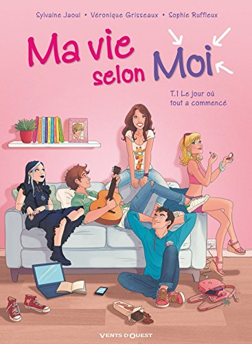Ma vie selon moi - Tome 01: Le Jour où tout a commencé - Partie 1 von VENTS D'OUEST