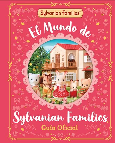 El mundo de Sylvanian Families. Guía oficial (Cuentos infantiles) von BEASCOA