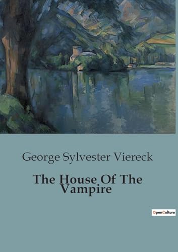 The House Of The Vampire The House Of The Vampire von Culturea
