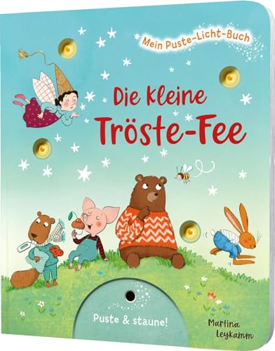 Mein Puste-Licht-Buch: Die kleine Tröste-Fee: Tröste alle Tiere, Mitmachbuch mit Puste-Licht und LED-Lämpchen von Esslinger Verlag