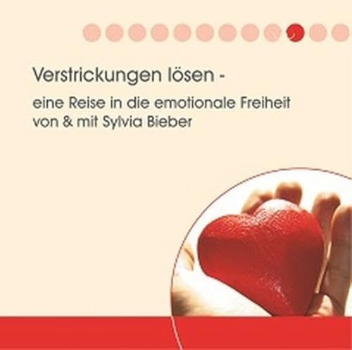 Verstrickungen lösen: Eine Reise in die emotionale Freiheit Verstrickungen lösen: Eine Reise in die emotionale Freiheit