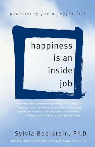 Happiness Is an Inside Job: Practicing for a Joyful Life von Ballantine Books