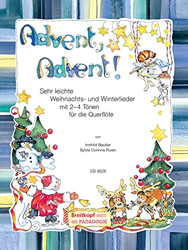 Advent, Advent! Sehr leichte Weihnachts- und Winterlieder für Flöte, Flöte 2 (Klavier/Gitarre) (EB 8826): Sehr leichte Weihnachts- und Winterlieder bearb. für Fl,Fl2(Klav/Git) von Breitkopf & Härtel
