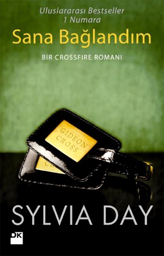 Sana Baglandim: Bir Crossfire Romani Sana Baglandim: Bir Crossfire Romani von Dogan ve Egmont Yayincilik