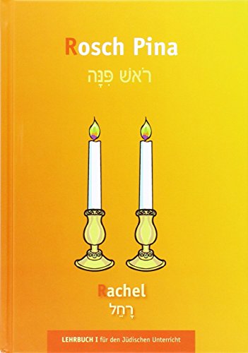 Rachel (Rosch Pina: Lehrbuch für den Jüdischen Unterricht , Band 1) von Juedische Verlagsanstalt