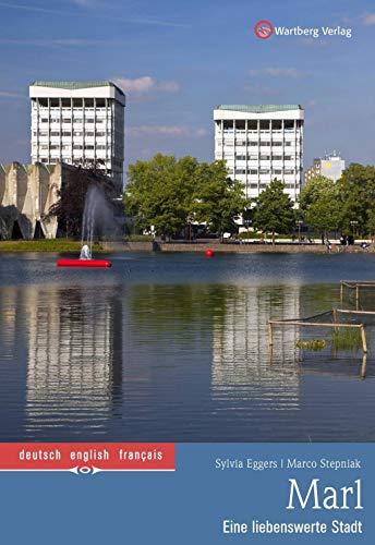 Marl - Eine liebenswerte Stadt: Farbbildband von Wartberg Verlag