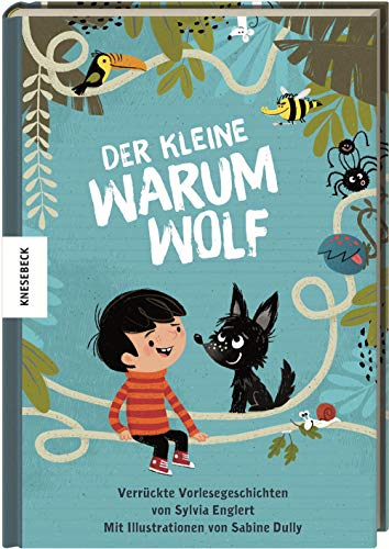 Der kleine Warumwolf: Verrückte Vorlesegeschichten von Sylvia Englert