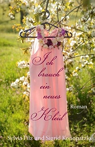 Ich brauch ein neues Kleid (Ich fühl mich heut rosé, Band 3)