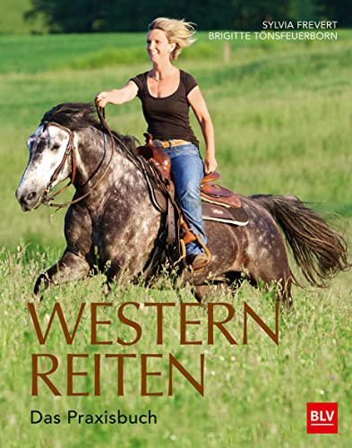 Westernreiten: Das Praxisbuch (BLV Pferde & Reiten) von Gräfe und Unzer