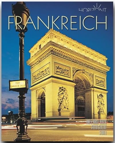 Horizont FRANKREICH - 160 Seiten Bildband mit über 260 Bildern - STÜRTZ Verlag von Strtz Verlag