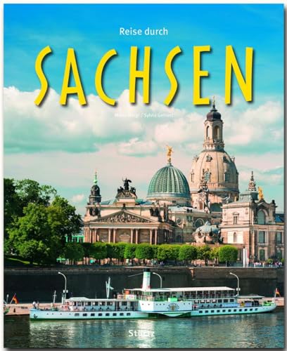 Reise durch Sachsen: Ein Bildband mit über 200 Bildern auf 140 Seiten - STÜRTZ Verlag Reise durch Sachsen: Ein Bildband mit über 200 Bildern auf 140 Seiten - STÜRTZ Verlag