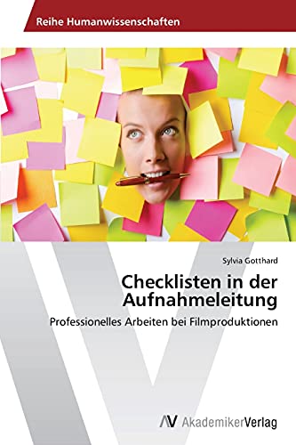 Checklisten in der Aufnahmeleitung: Professionelles Arbeiten bei Filmproduktionen
