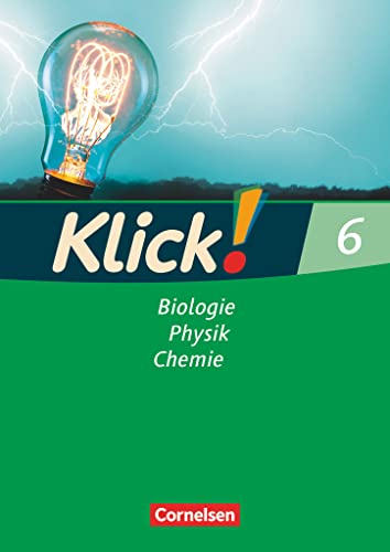 Klick! Biologie, Physik, Chemie - Alle Bundesländer - Band 6: Biologie, Physik, Chemie - Arbeitsheft von Cornelsen Verlag GmbH