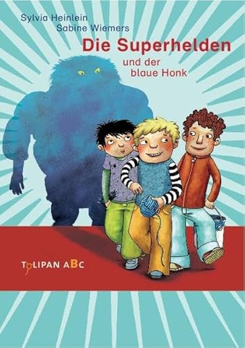 Die Superhelden und der blaue Honk: Lesestufe B (Tulipan ABC)