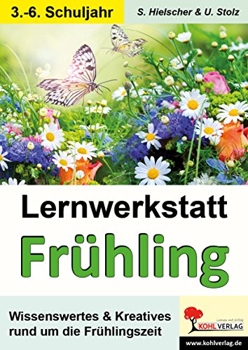 Die Jahreszeiten, Den Frühling kennen lernen: Wissenswertes & Kreatives rund um die Frühlingszeit