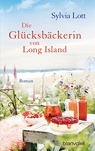 Die Glücksbäckerin von Long Island: Roman