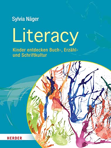 Literacy: Kinder entdecken Buch-, Erzähl- und Schriftkultur von Herder Verlag GmbH
