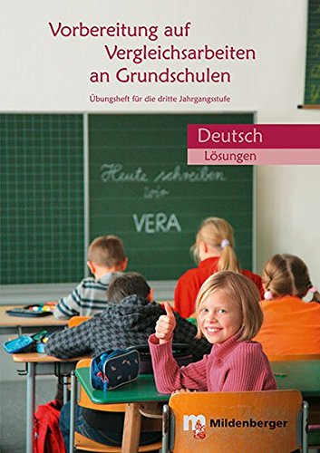Vorbereitung auf Vergleichsarbeiten an Grundschulen: Lösungsheft für die 3. Jahrgangsstufe, Deutsch (VERA)
