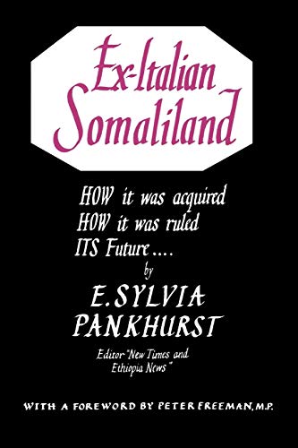 Ex-Italian Somaliland: How it was acquired How it was ruled Its Future.... Ex-Italian Somaliland: How it was acquired How it was ruled Its Future....
