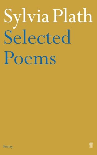 Selected Poems: Sylvia Plath von Faber & Faber