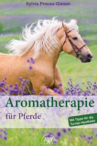Aromatherapie für Pferde: Mit Tipps für die Turnier-Apotheke von Primavera