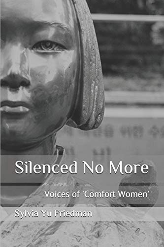 Silenced No More: Voices of Comfort Women (Asian Voices) von Independently Published