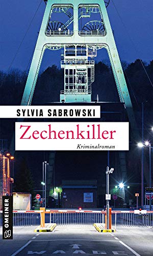 Zechenkiller: Kriminalroman (Kriminalromane im GMEINER-Verlag) (Hobbyermittlerin Liesa Kwatkowiak)