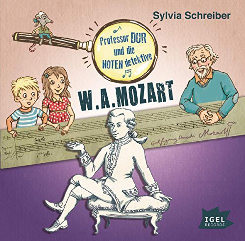 Professor Dur und die Notendetektive. W.A. Mozart (03): CD Standard Audio Format, Lesung (Prof. Dur und die Notendetektive)