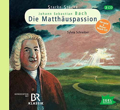 Starke Stücke für Kinder. Johann Sebastian Bach - Die Matthäuspassion von Igel Records