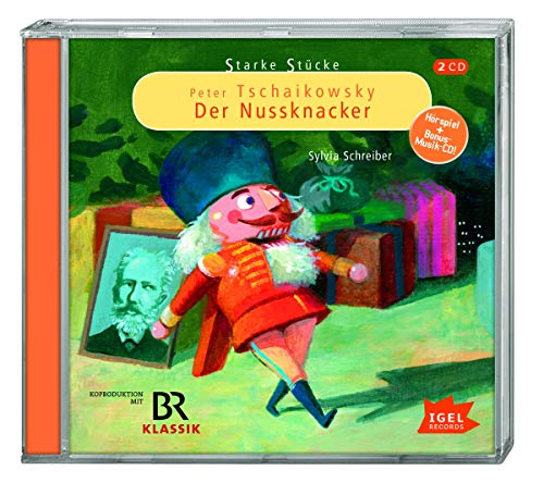 Starke Stücke. Peter Tschaikowsky. Der Nussknacker: CD Standard Audio Format, Hörspiel von Igel Records