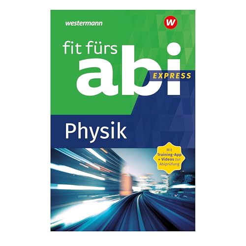 Fit fürs Abi Express: Physik von Westermann