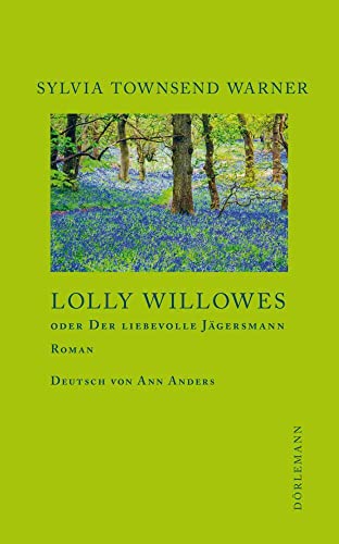 Lolly Willowes: oder Der liebevolle Jägersmann von DÖRLEMANN