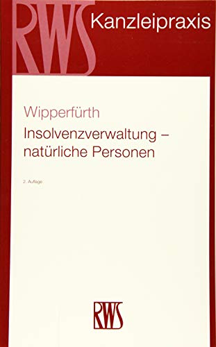 Insolvenzverwaltung - natürliche Personen (RWS Kanzleipraxis) von RWS Verlag