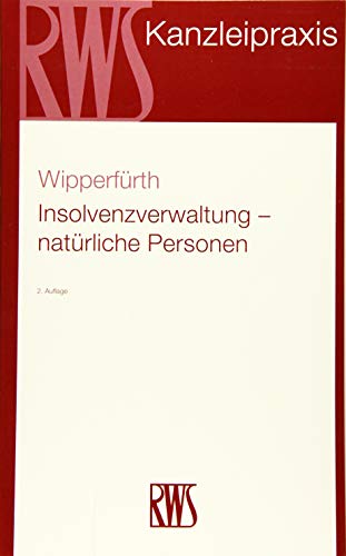 Insolvenzverwaltung - natürliche Personen (RWS Kanzleipraxis)