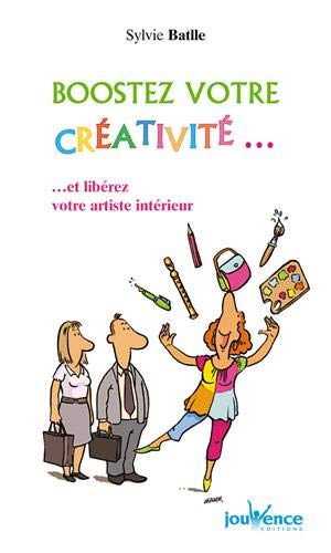 Boostez votre créativité et libérez votre artiste intérieur von Editions Jouvence