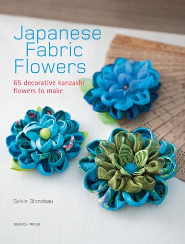 Japanese Fabric Flowers: 65 Decorative Kanzashi Flowers to Make von Search Press