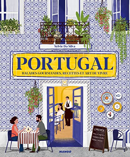 Portugal: Balades gourmandes, recettes et art de vivre von MANGO