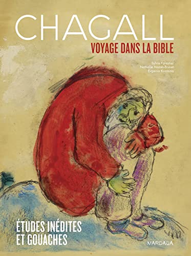 Chagall. Voyage dans la Bible. Études inédites et gouaches von MARDAGA PIERRE