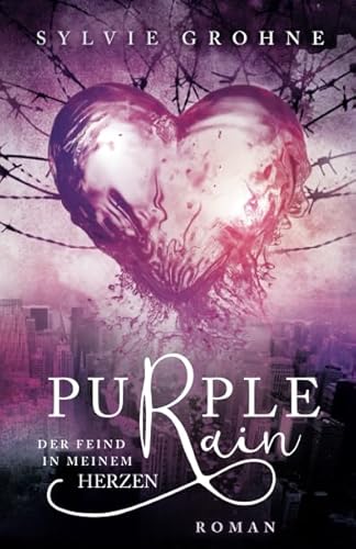 Purple Rain: Der Feind in meinem Herzen von Independently published