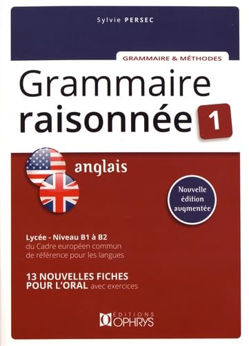 Grammaire raisonnée 1: Lycée niveau B1 à B2
