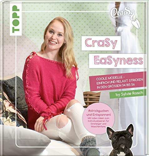 CraSy EaSyness: Coole Modelle - einfach und relaxt stricken in den Größen 34 bis 56 von Frech