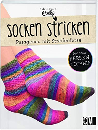 Socken stricken: Passgenau mit Streifenferse von Christophorus Verlag