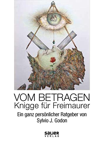 Vom Betragen: Knigge für Freimaurer. Ein ganz persönlicher Ratgeber von Salier Verlag