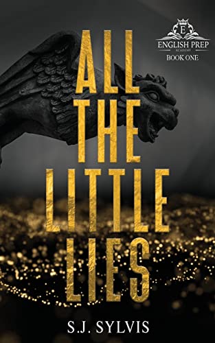 All the Little Lies: A High School Bully Romance (Special Edition) von SJ Sylvis