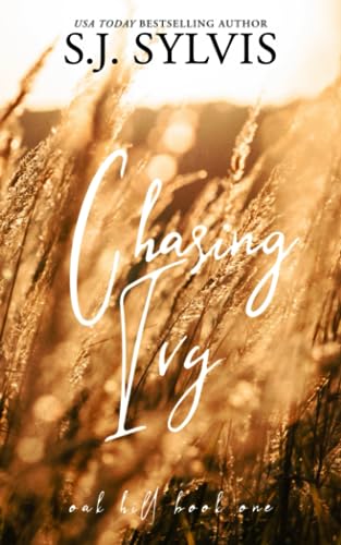 Chasing Ivy (Oak Hill Series, Band 1)